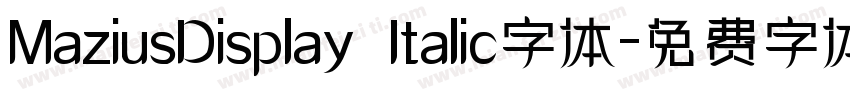 MaziusDisplay  Italic字体字体转换